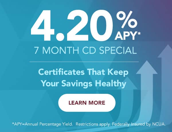 7 Month CD Special - 4.20% APY 7 Month CD Special - 4.20% APY